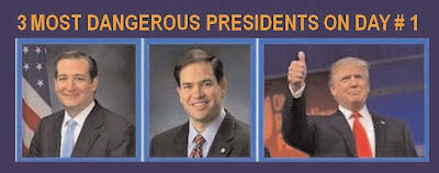Three most dangerous Presidents Cruz, Rubio and Trump are the three most dangerous men whom America has ever given birth to, and they are set to ruin the American economy and the American way of life