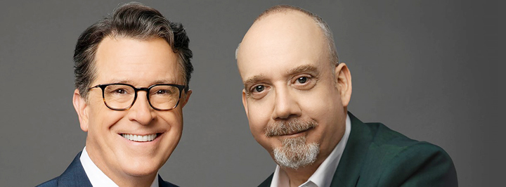 COMEDY SUPER STAR STEPHEN COLBERT SITS DOWN WITH VERSATILE ACTOR PAUL GIAMATTI