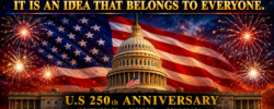 America an idea for everyone 250th